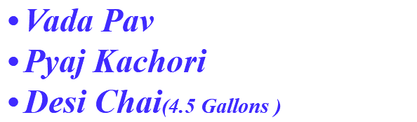 Vada Pav Pyaj Kachori Desi Chai(4.5 Gallons ) 